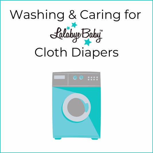 Washing & Caring for Lalabye Baby Cloth Diapers